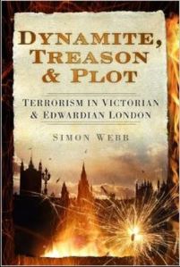 'Dynamite, Treason and Plot' by Simon Webb.